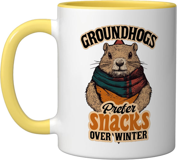 Groundhogs Prefer Snacks Over Winter February Snack Lover Ceramic Mug