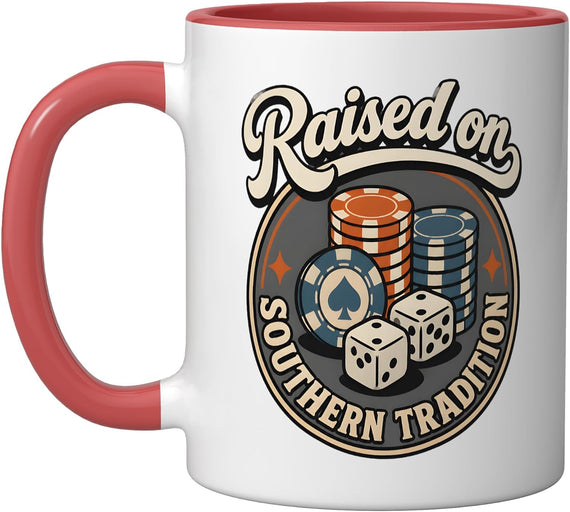 Raised On Southern Tradition Poker Dice Chips Ceramic Mug