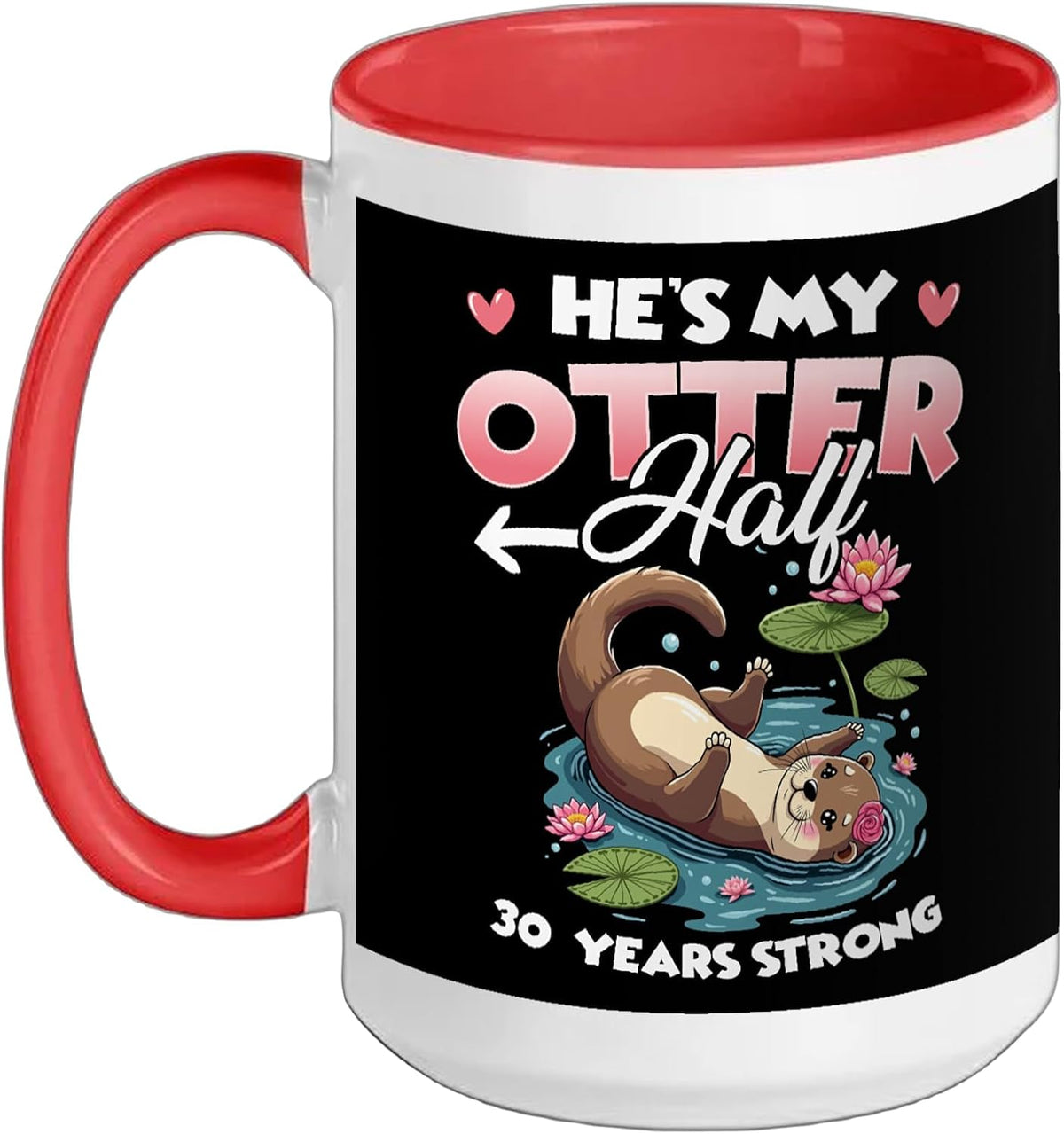 He's My Otter Half 30 Years Anniversary Couples Matching Ceramic Mug