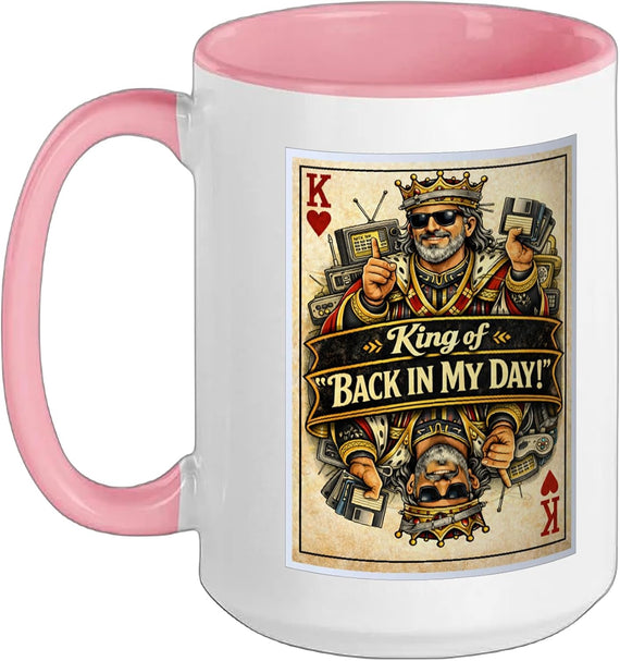 King Of Back In My Day Funny Dad Playing Card Ceramic Mug