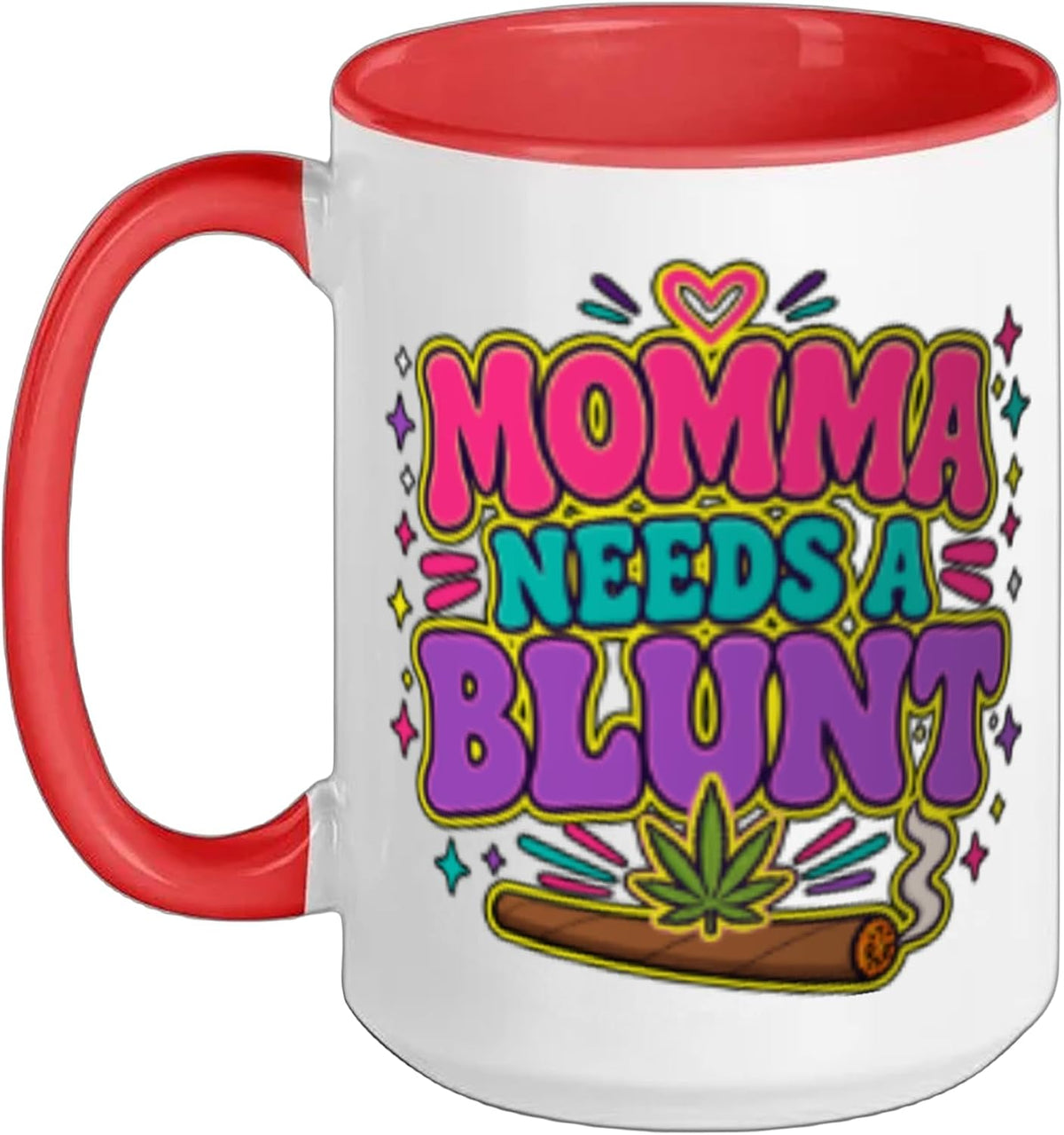 Momma Needs A Blunt Stoner Mom Cannabis Weed Smoker Ceramic Mug