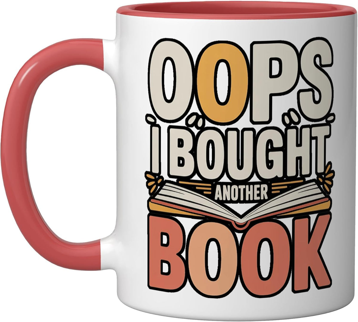 Oops I Bought Another Book - Ceramic Mug