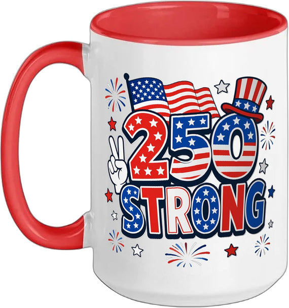250 Strong Usa Independence 250th Anniversary July 4th Ceramic Mug