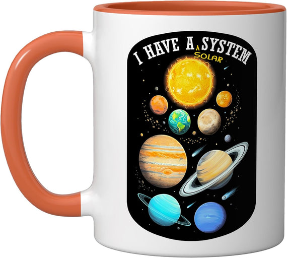 I Have A Solar System Funny Astronomy Planets Science Ceramic Mug