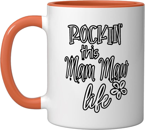 Rockin This Mam Maw Life Grandma Quote Ceramic Mug