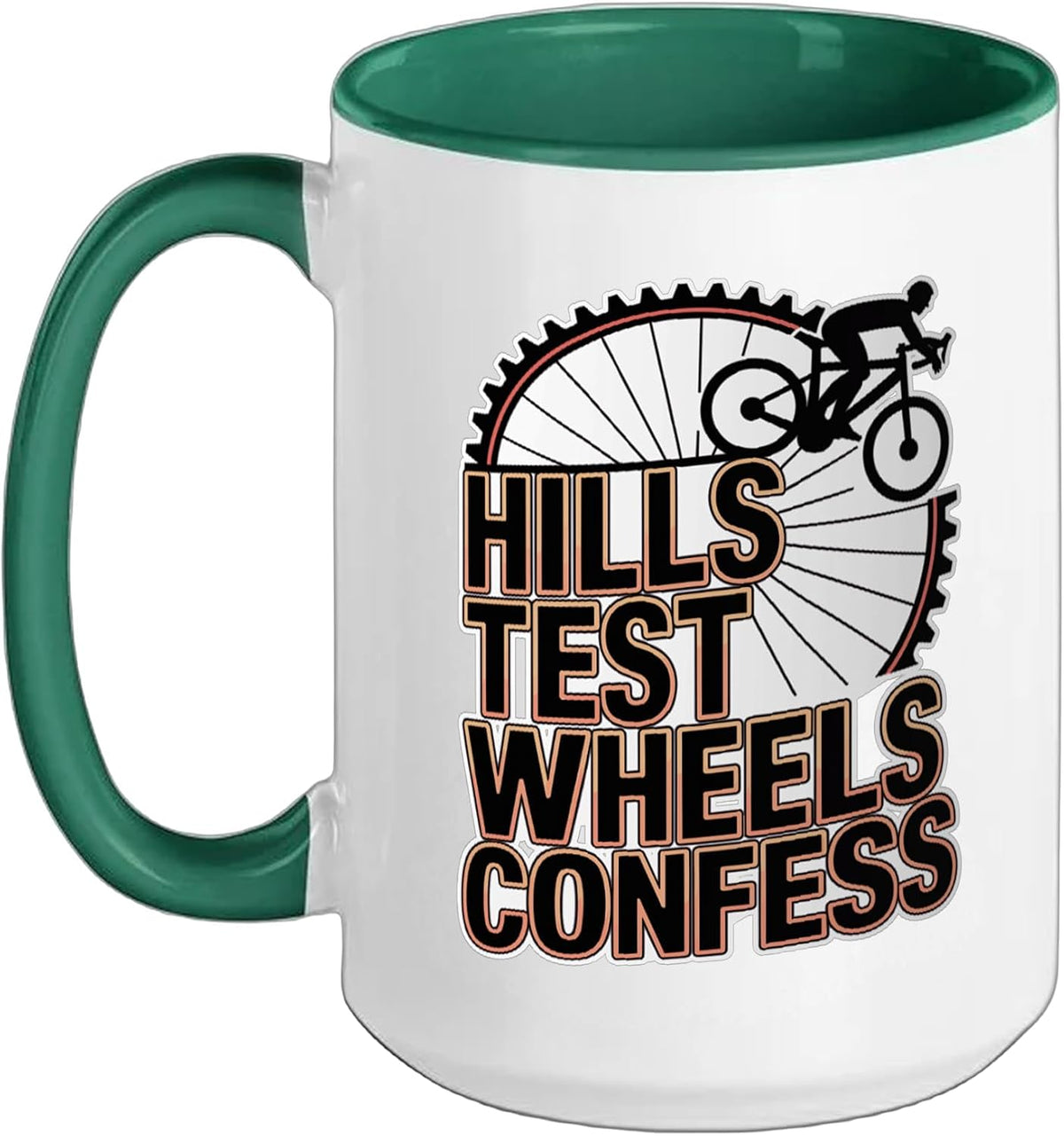 Hills Test Wheels Confess - Funny Mountain Biker Ceramic Mug