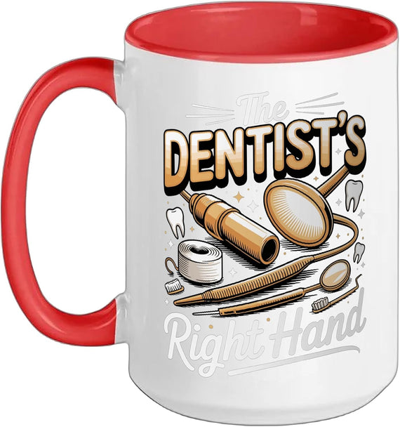 The Dentist's Right Hand Dental Assistant Office Ceramic Mug
