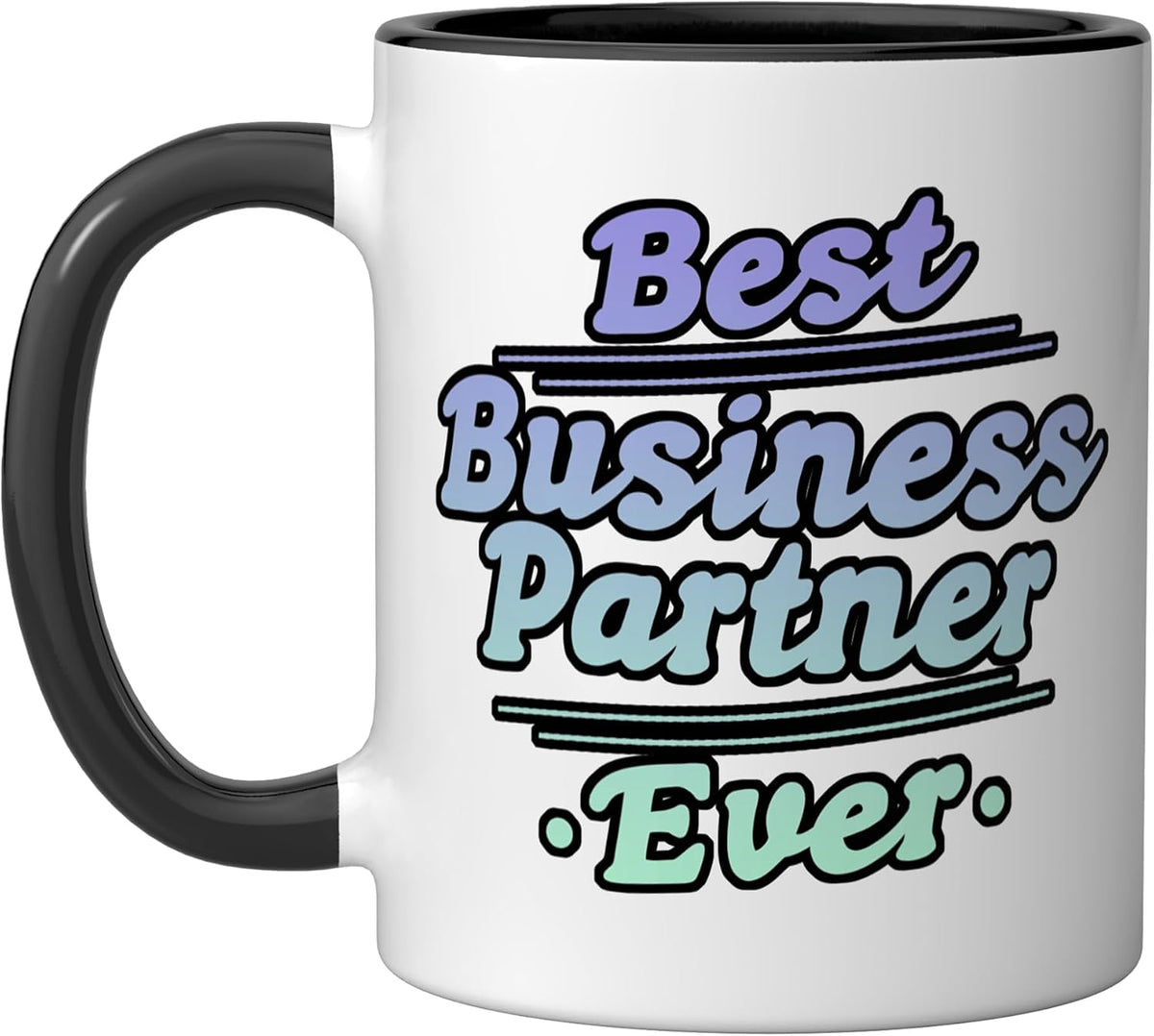 Best Business Partner Ever Reliable Entrepreneur Ally - Ceramic Mug