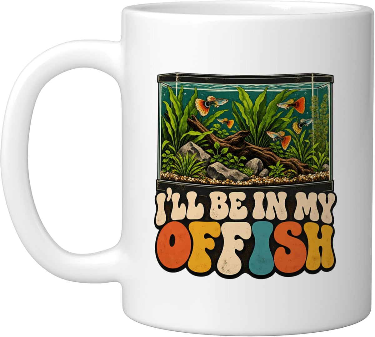 I'll Be In My Offish Guppy Fish Tank Aquascaper Ceramic Mug