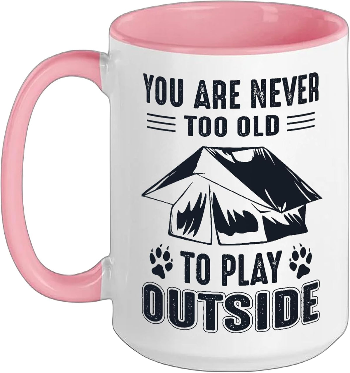 Never To Old To Play Outside Backpacking Campgrounds Ceramic Mug