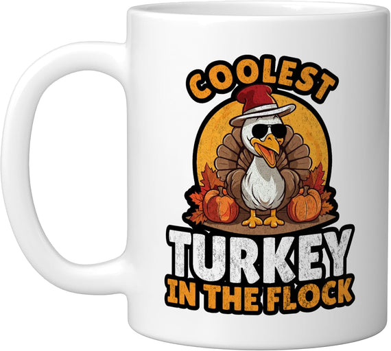 Coolest Turkey In The Flock Funny Thanksgiving Ceramic Mug