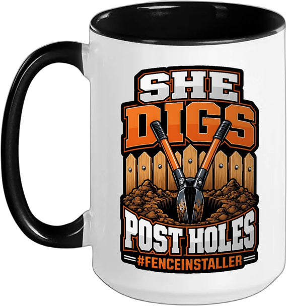 She Digs Post Holes Fence Installer Women Fencing Crew Ceramic Mug