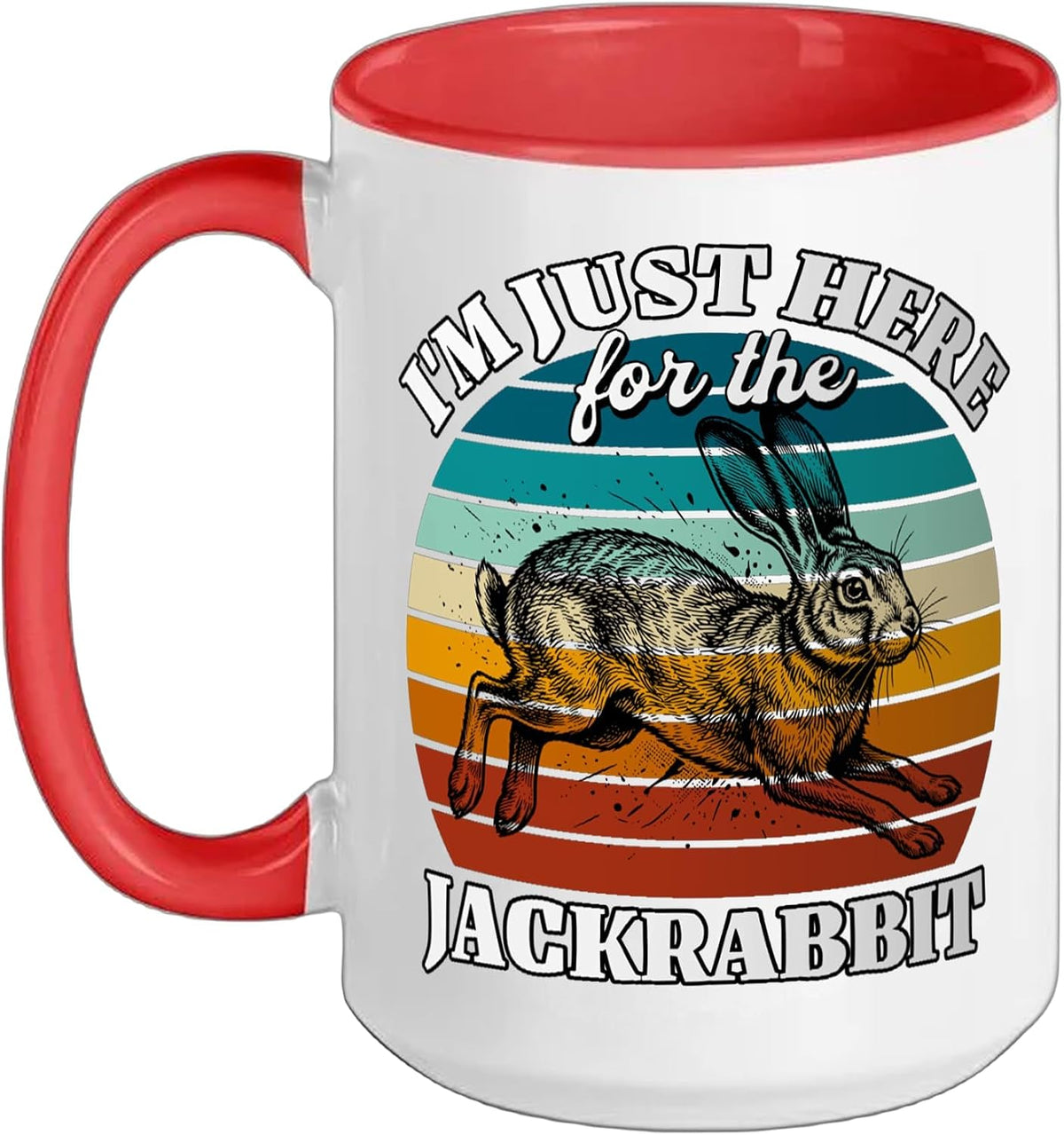 Jackrabbit Rabbit I'm Just Here For Jackrabbit Rabbit Ceramic Mug