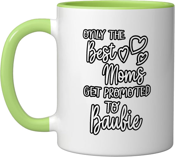 Best Moms Get Promoted To Baubie Ceramic Mug