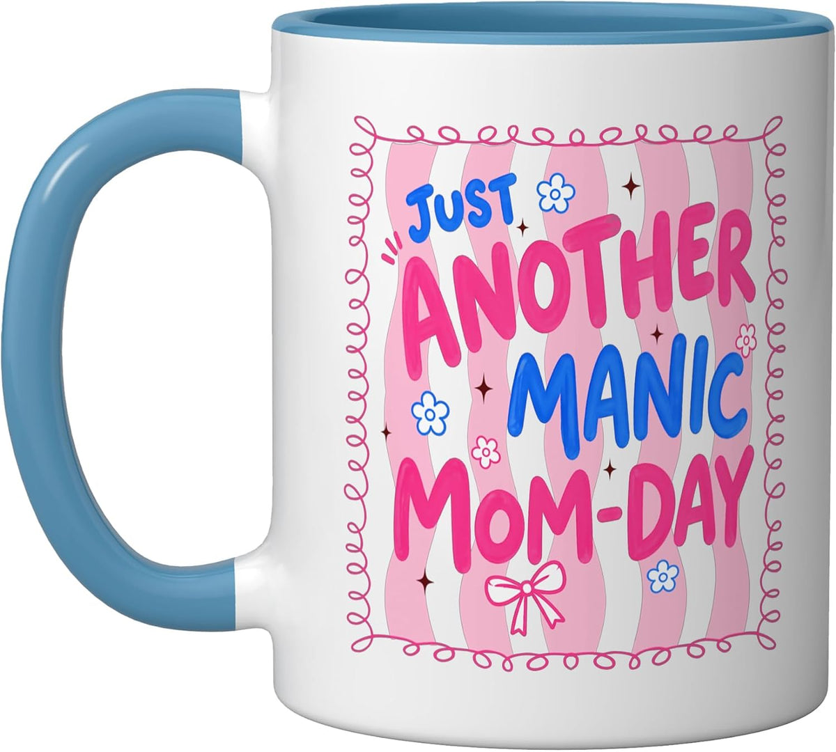 Mom Life Motherhood Just Another Manic Mom-Day Sarcastic Ceramic Mug