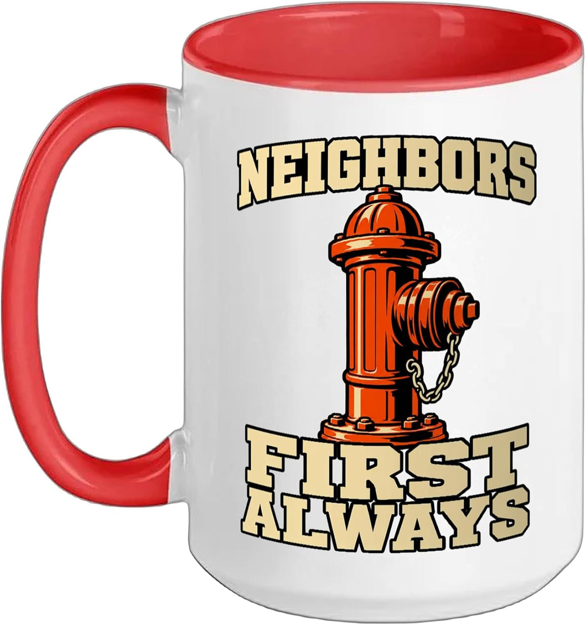 Volunteer Firefighter Neighbors First Always Hydrant Fans Ceramic Mug