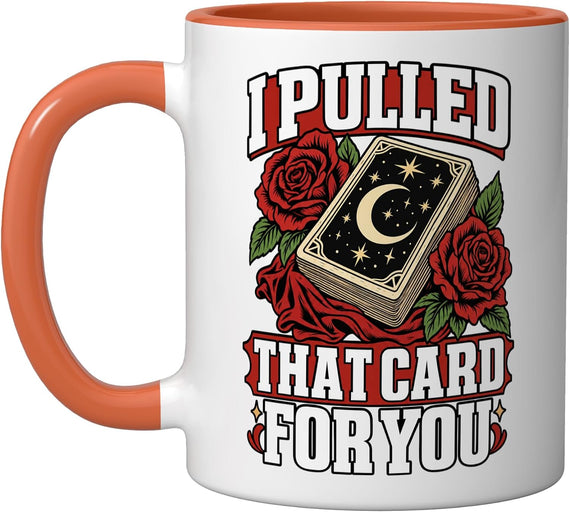 Divination I Pulled That Card for You Deck Witchy Fan Ceramic Mug