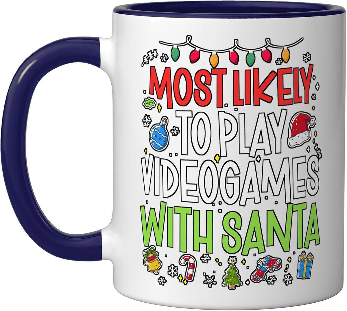 Funny Most Likely to Play Video Games with Santa X Mas Ceramic Mug