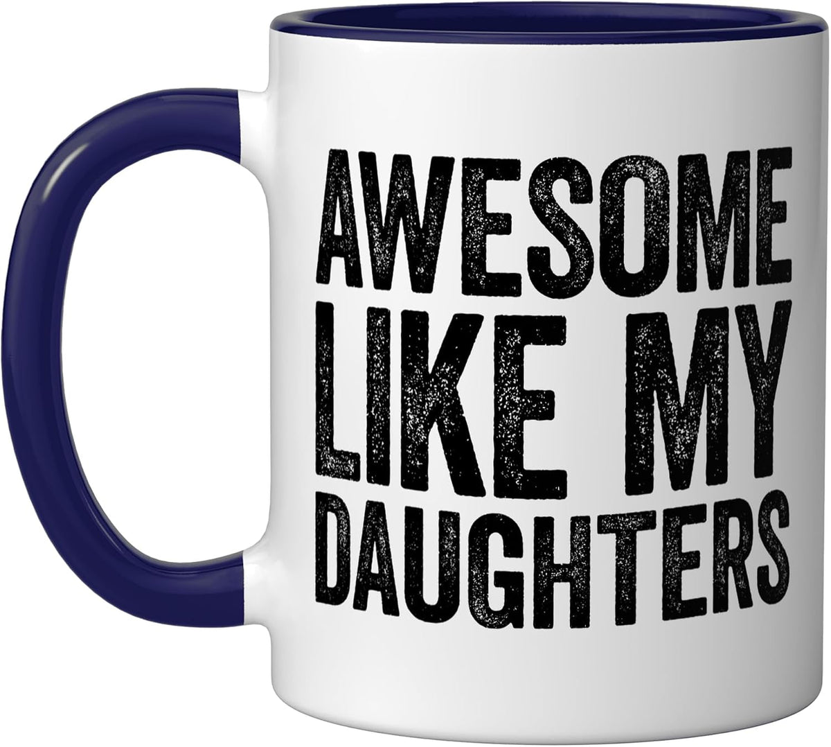 Awesome Like My Daughters Men Dad Fathers Day Christmas Ceramic Mug