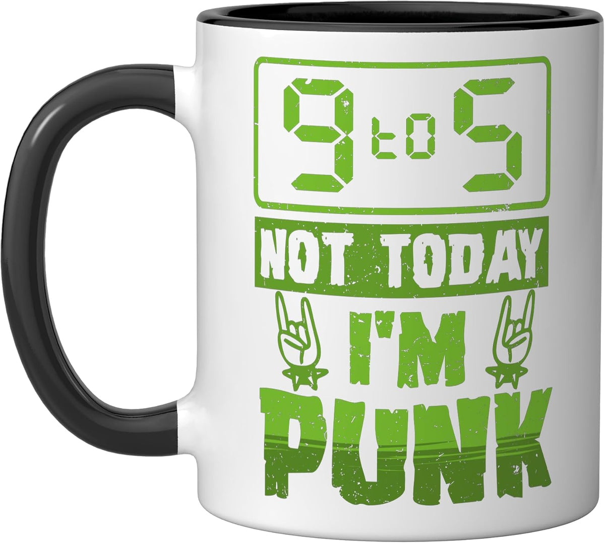 9 To 5 Not Today I'm Punk Rock Ceramic Mug