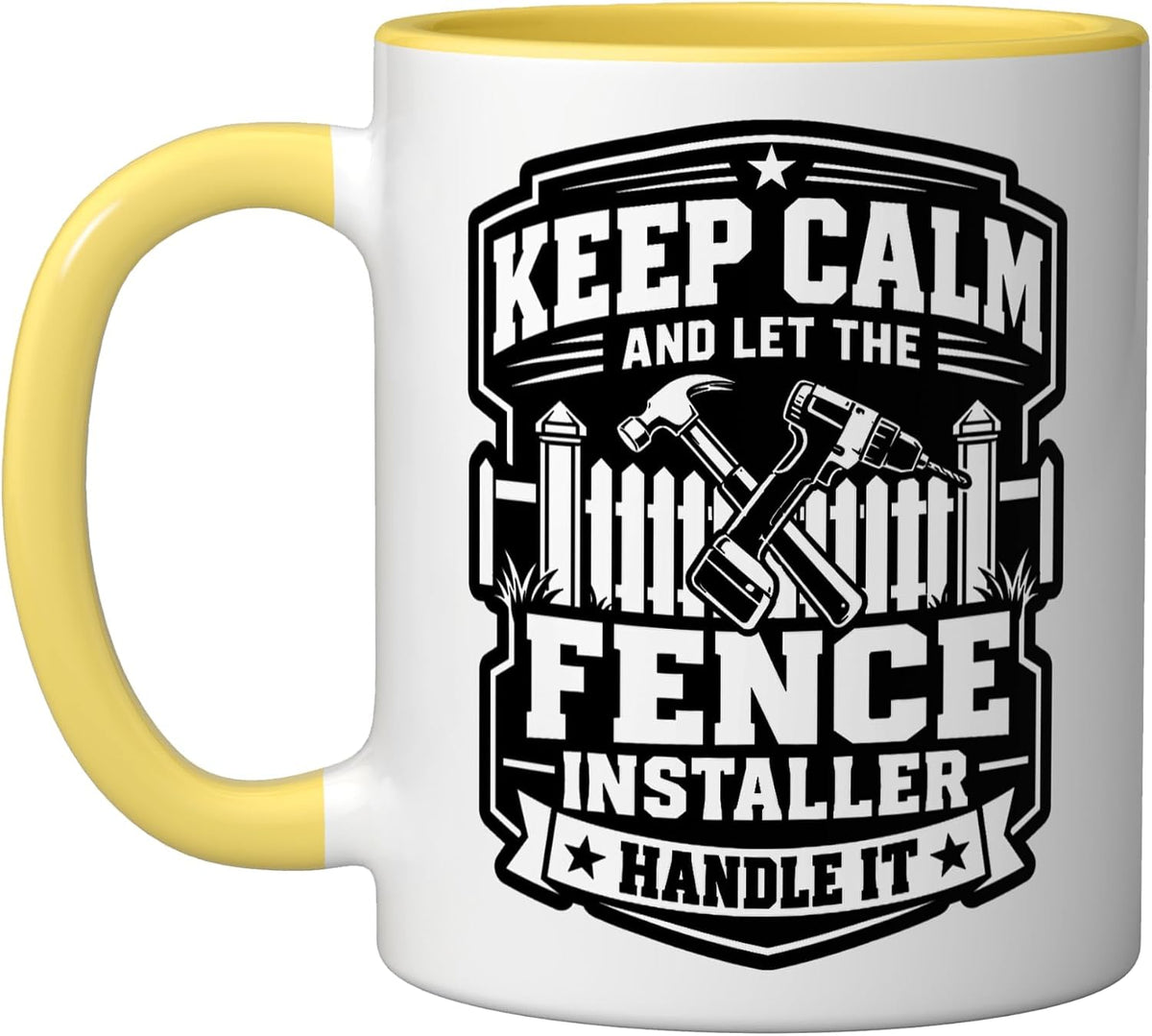 Fence Specialist Whisperer Tradesman Be Calm Fence Ceramic Mug