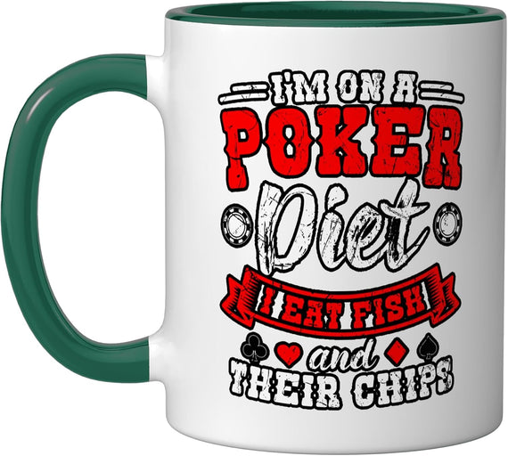 I'm On A Poker Diet I Eat Fish And Their Chips Ceramic Mug