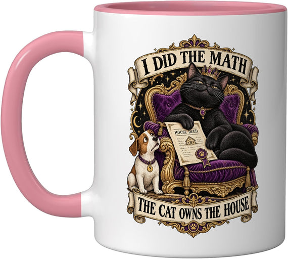 I Did The Math The Cat Owns The House Funny Sassy Black Cat Fall Mug