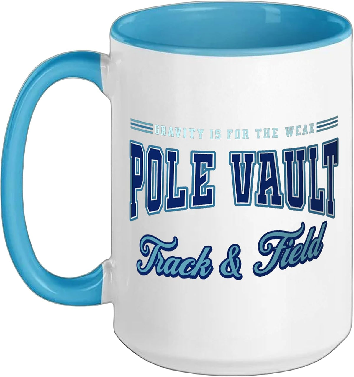 Pole Vault - Gravity Is For The Weak Ceramic Mug