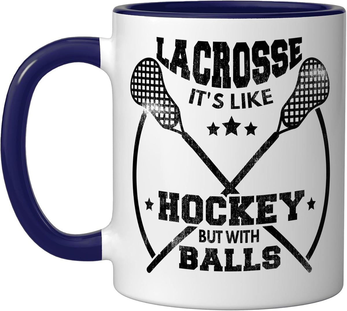 Lacrosse Its Like Hockey But With Balls Ceramic Mug