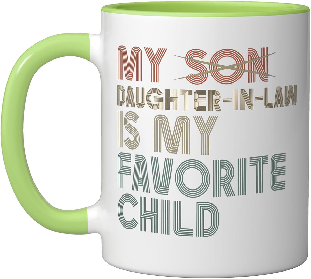 My Daughter-In-Law Is Favorite Child Funny Family Ceramic Mug
