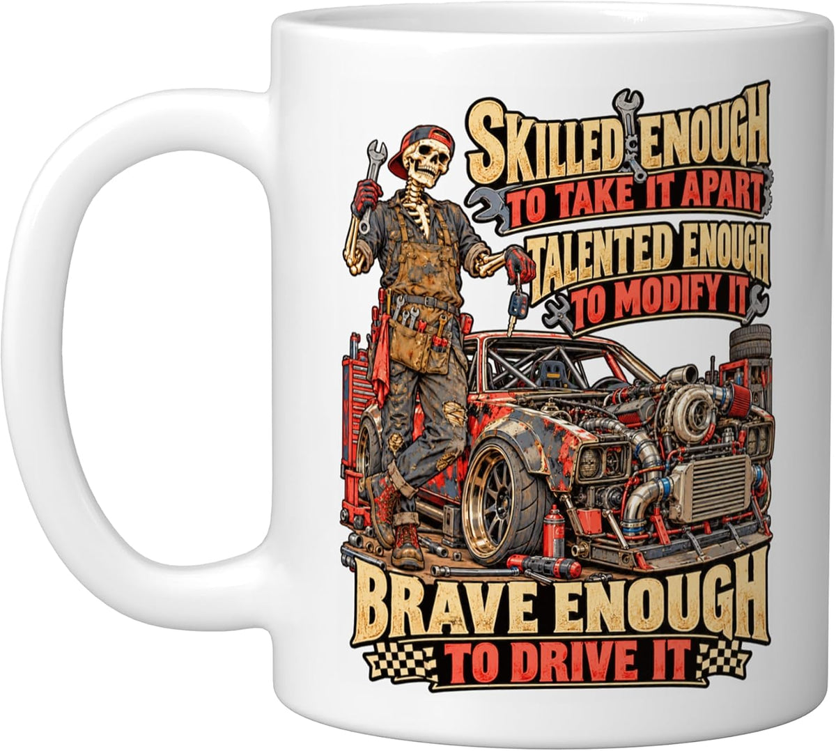 Skilled Enough To Take It Apart Modify It Drive It Car Guy Ceramic Mug