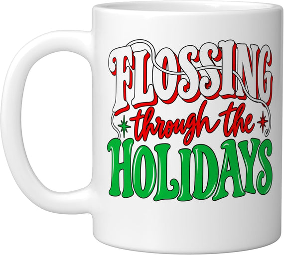 Flossing Through the Holidays Funny Dental Christmas Humor Ceramic Mug