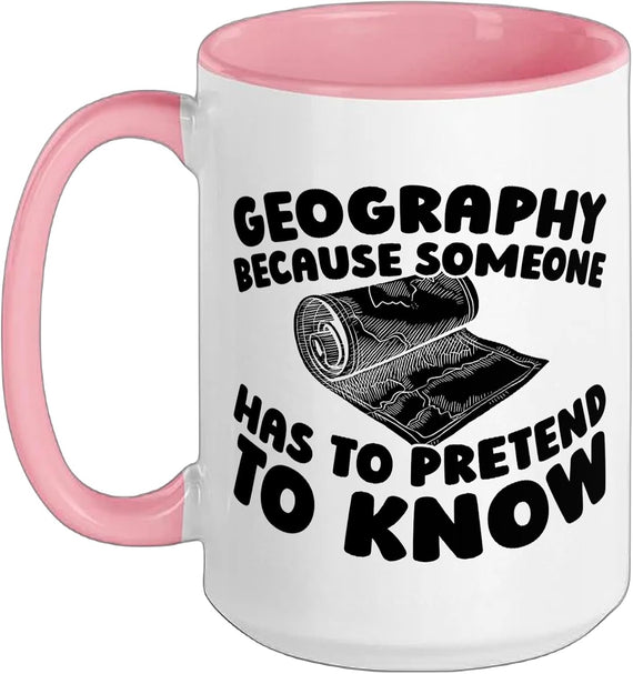 Geography Geographer Geology - Geography Ceramic Mug