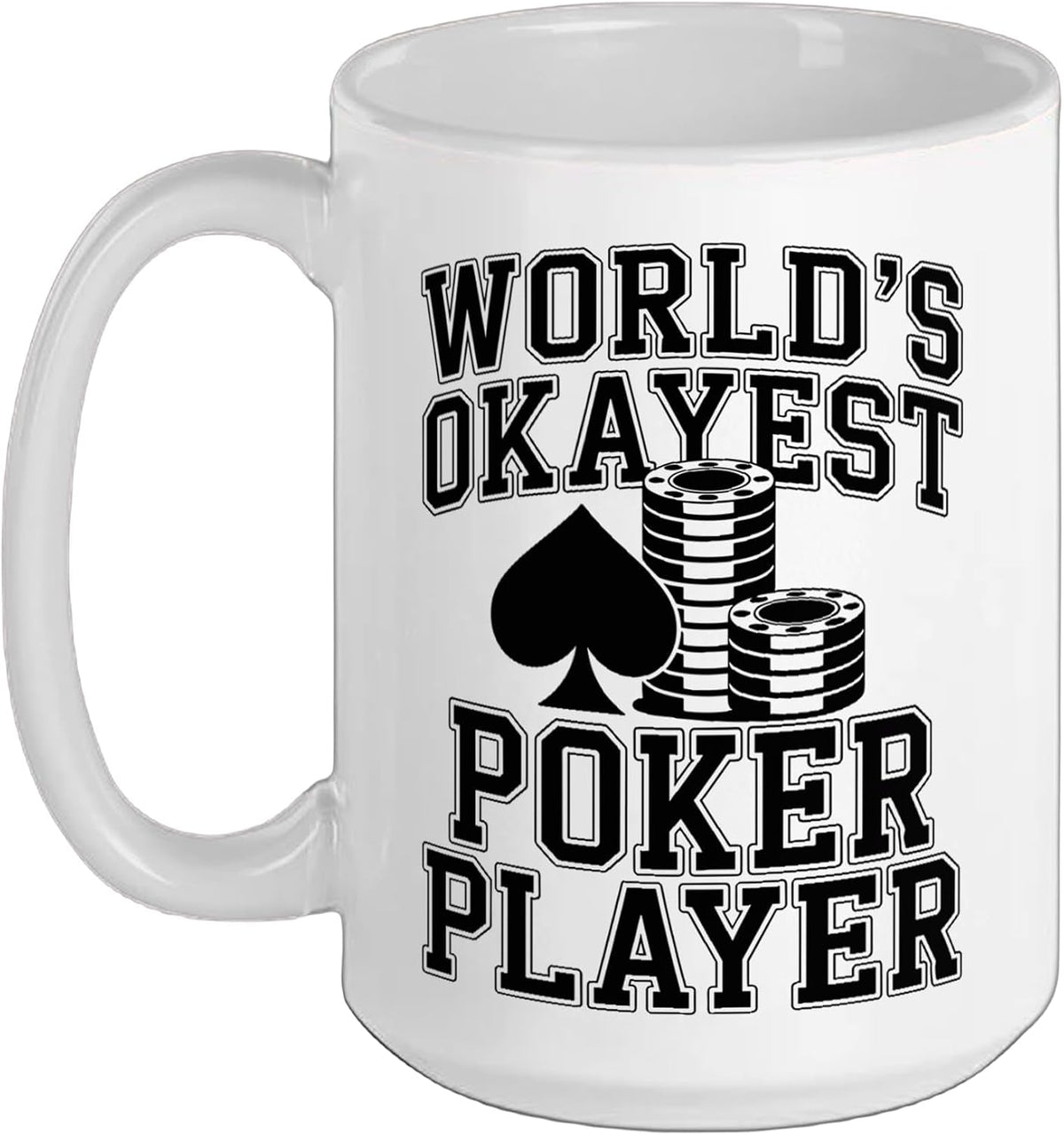 World's Okayest Poker Player Funny Ceramic Mug