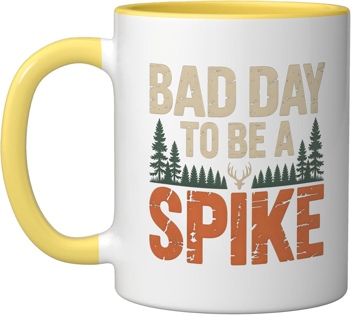 Bad Day To Be A Spike Rustic Humor Outdoorsman Hunting Ceramic Mug