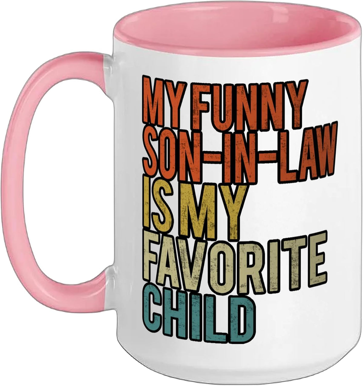 My Funny Son-In-Law Is My Favorite Child Vintage Ceramic Mug