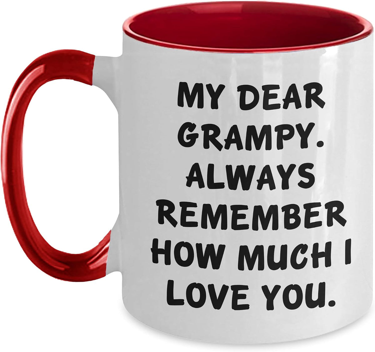 Grampy's Special : My Dear Grampy. Always Remember How Ceramic Mug