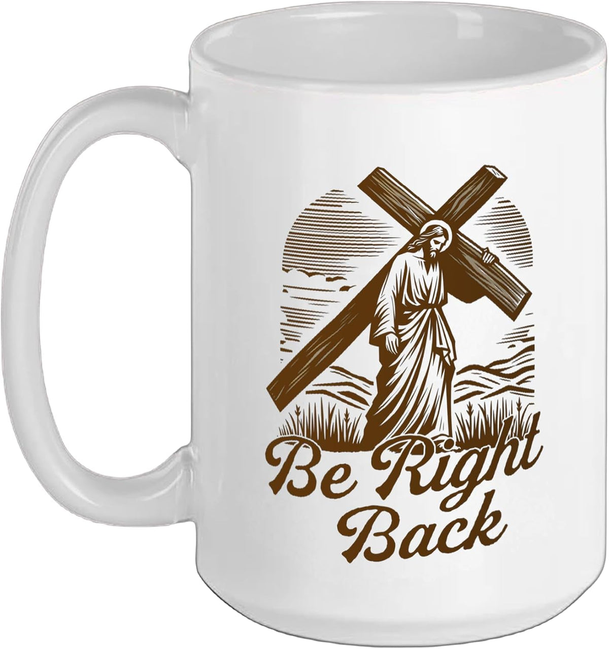 Christian Easter Be Right Back Good Friday Jesus Ceramic Mug