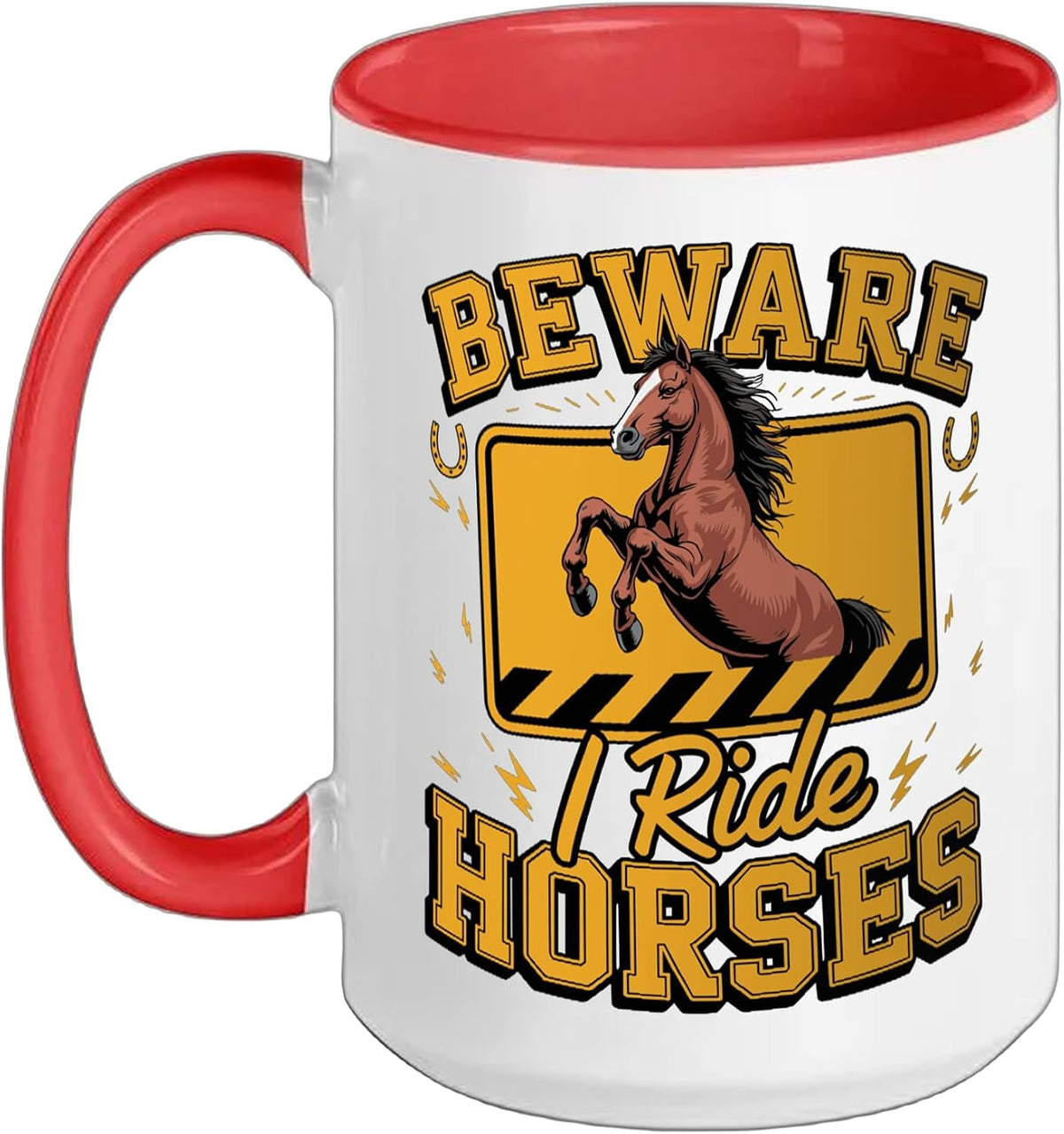 Beware I Ride Horses Equestrian Horseback Rider Ceramic Mug