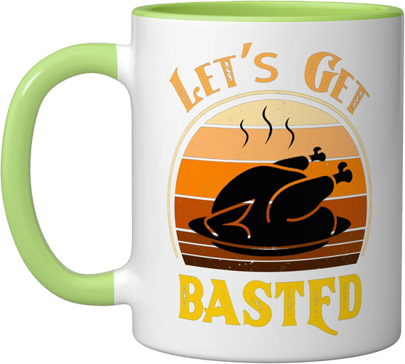 Let's Get Basted For Women Men Thanksgiving Turkey Day Ceramic Mug