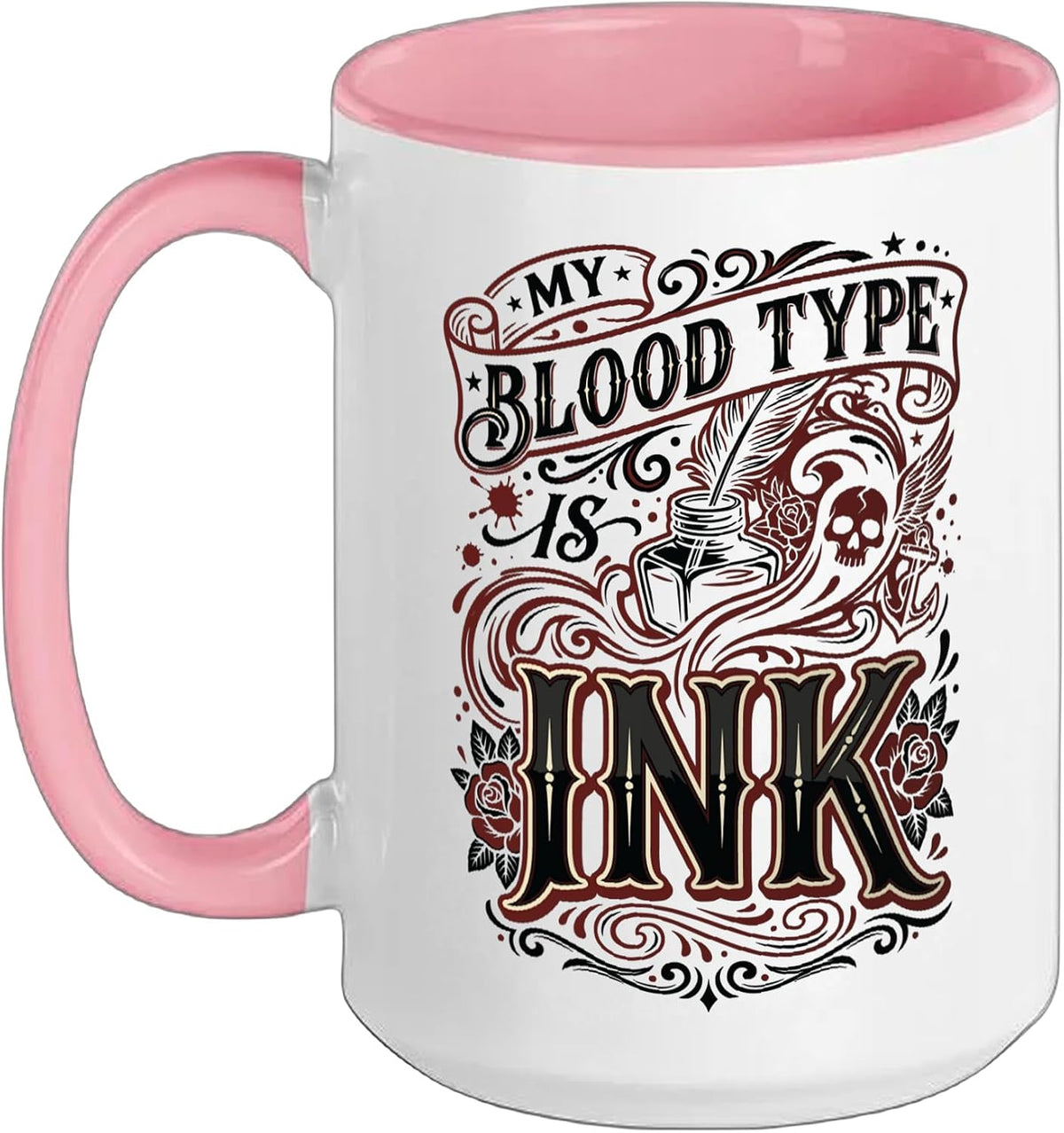 Tattoo Artist Ink Lover My Blood Type Is Ink Ceramic Mug