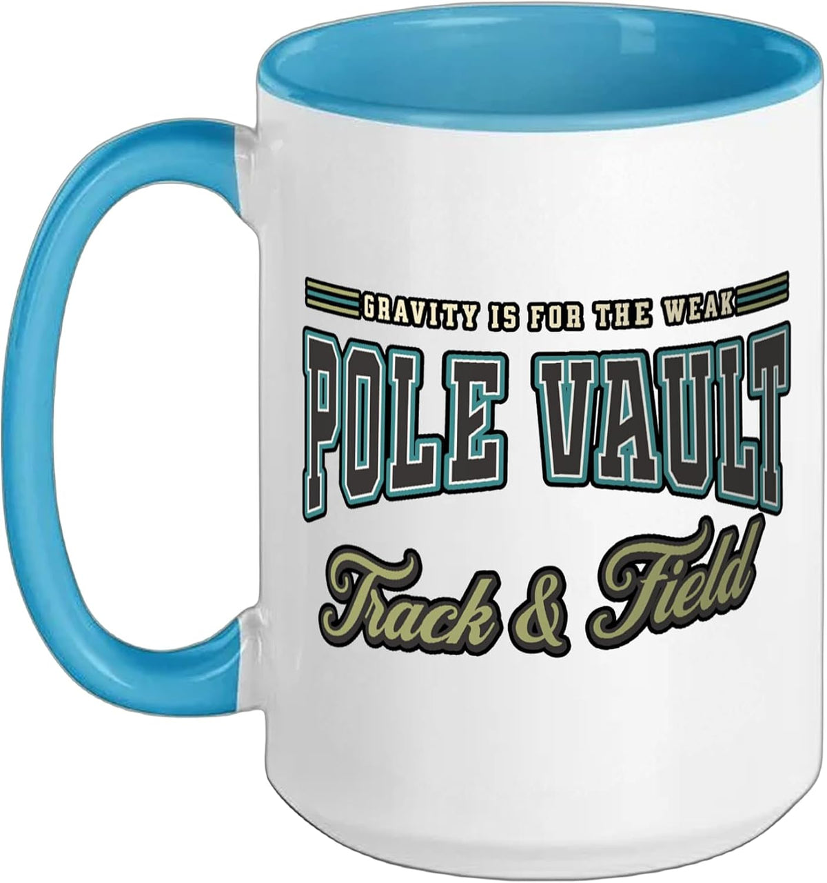 Pole Vault - Gravity Is For The Weak Ceramic Mug