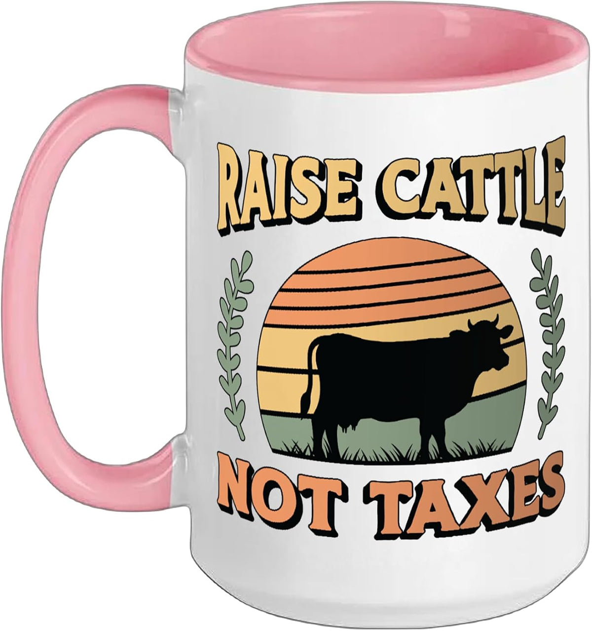 Raise Cattle Not Taxes Loves Farm Animals Livestock Ceramic Mug