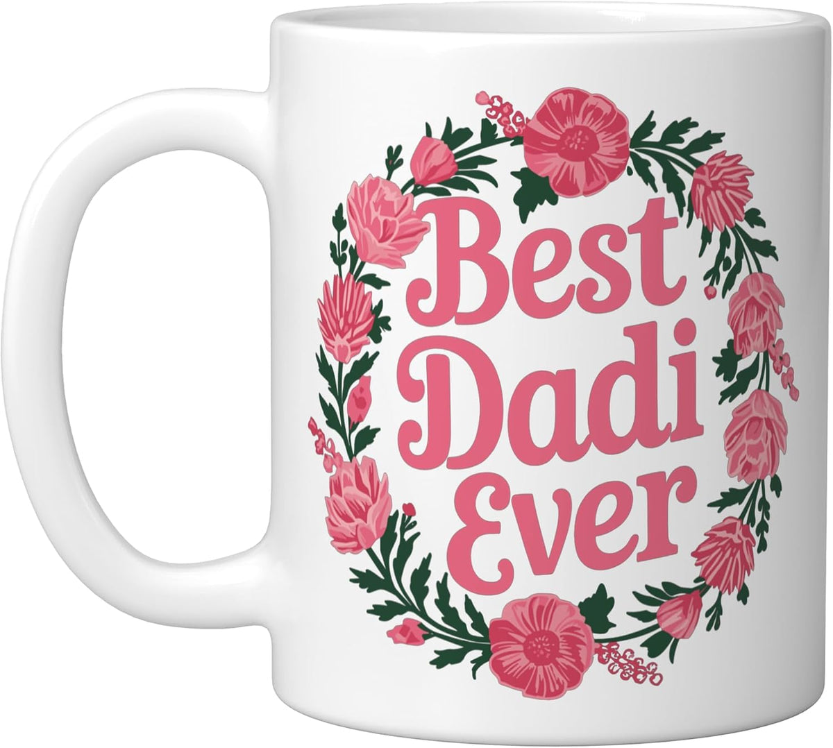 Best Dadi Ever Indian Grandma Family Mothers Day Floral Ceramic Mug