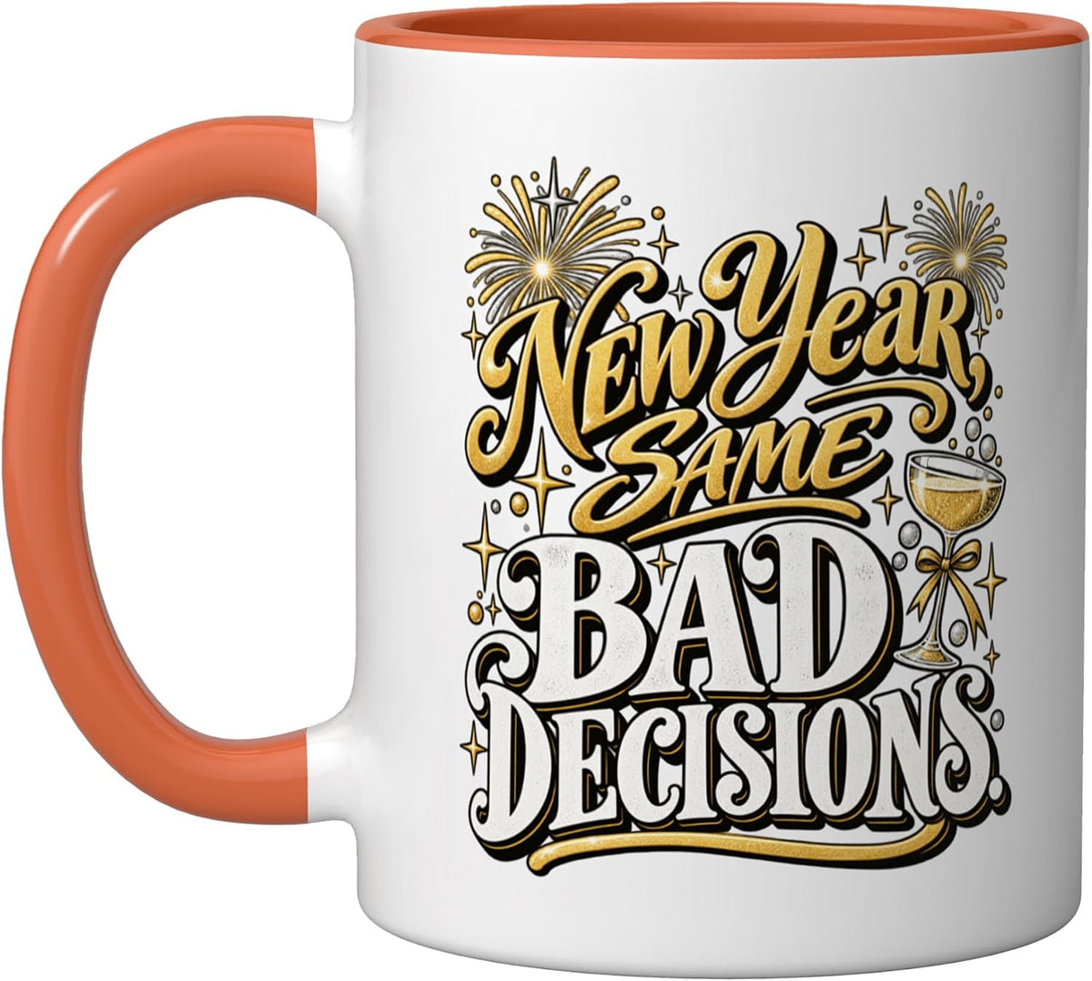 Year Same Bad Decisions Years Eve Party Ceramic Mug