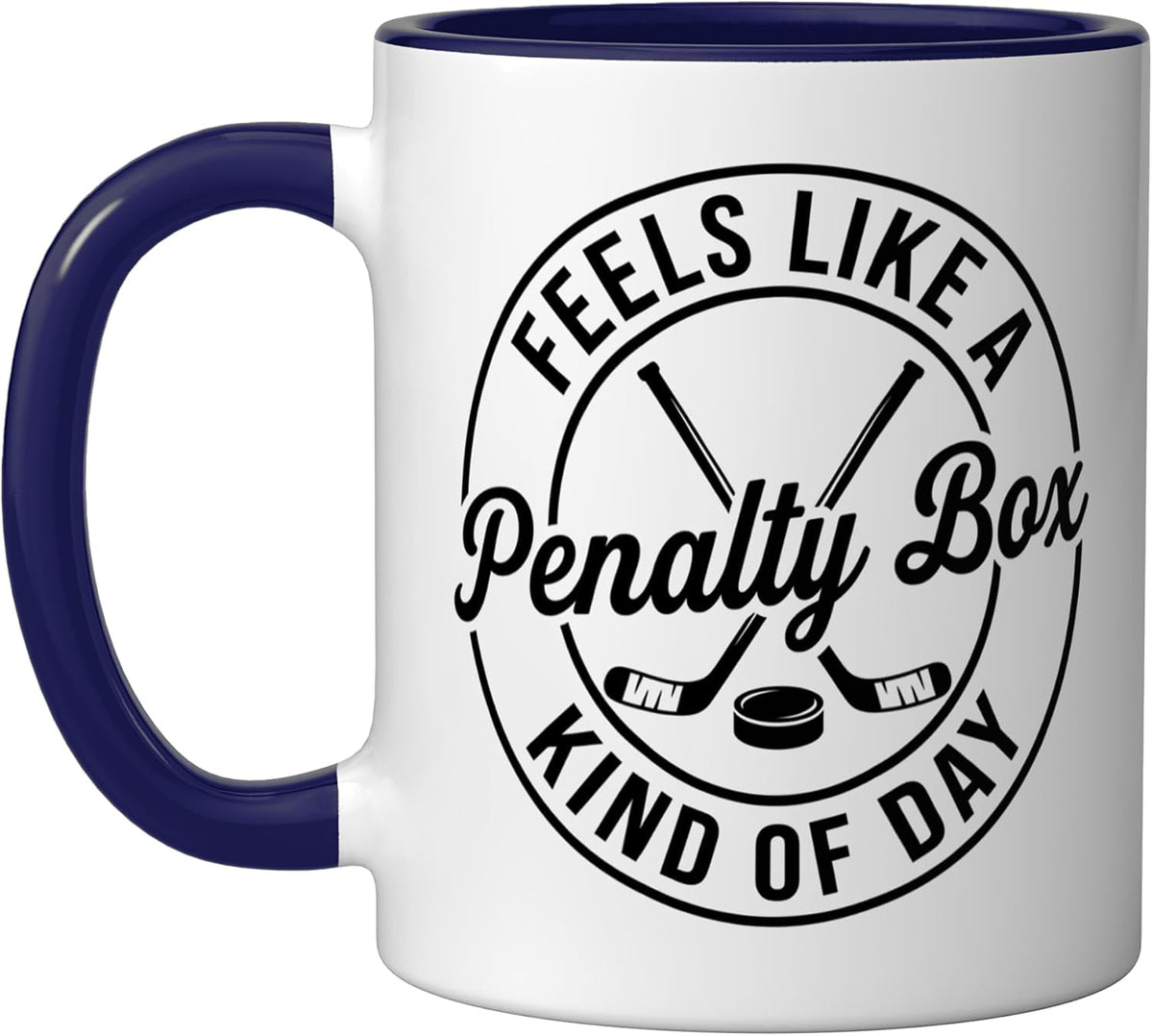 Feels Like A Penalty Box Kind Of Day Funny Hockey Player Ceramic Mug