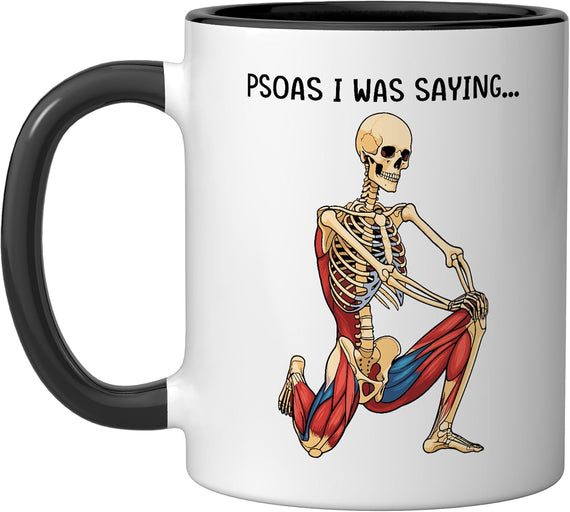 Therapist Psoas Was Saying Skeleton Massage Therapy Ceramic Mug