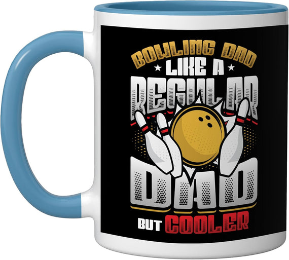 Bowling Dad Like A Regular Dad But Cooler - Mens Bowling Ceramic Mug