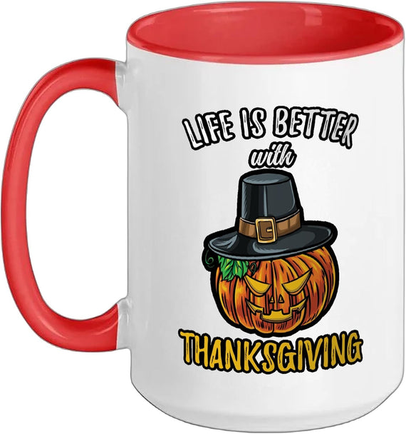 Thanksgiving Pumpkin Life Better Thanksgiving Ceramic Mug
