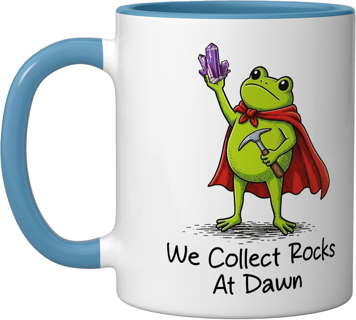 Rocks Collector Frog Geologist We Collect Rocks At Dawn Ceramic Mug